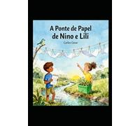 A Ponte de Papel de Nino e Lili