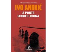 A Ponte sobre o Drina (Cavalo de Ferro)