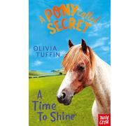 A Pony Called Secret: A Time To Shine