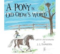 A Pony in Old Crow's World