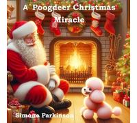 A Poogdeer Christmas Miracle (Tales from Poodle Central)