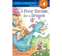 A Poor Excuse for a Dragon: Step Into Reading 4