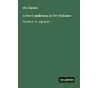A Poor Gentleman; In Two Volumes: Volume 2 - in large print