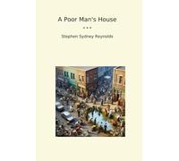 A Poor Man's House (Classic Books)