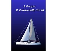 A Poppa: il Diario dello Yacht: On Deck the yacht Logbook