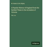 A Popular History of England from the Earliest Times to the Accession of Victoria: Vol. 3-4