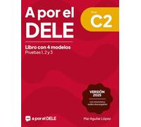 A por el DELE C2: Libro con 4 modelos (Examen de español DELE)