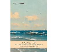 A por el mar: Relatos letones contemporáneos