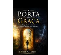 A Porta da Graça: De qual lado você vai estar quando a porta da graça se fechar?