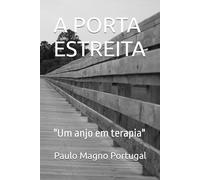A PORTA ESTREITA: "Um anjo em terapia" (@cronicasdeumpresidiario)