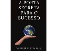 A porta secreta para o sucesso (traduzido)
