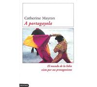 A Portagayola: El Mundo De LA Lidia Visto Por Sus Protagonistas