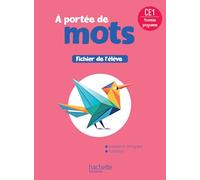 A portée de mots CE1: Fichier de l'élève