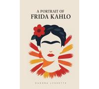 A Portrait of Frida Kahlo