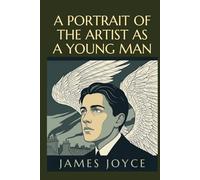 A PORTRAIT OF THE ARTIST AS A YOUNG MAN