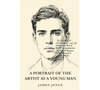 A PORTRAIT OF THE ARTIST AS A YOUNG MAN