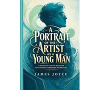 A Portrait of the Artist as a Young Man: A Story of Youth Religion and Creative Freedom in Ireland
