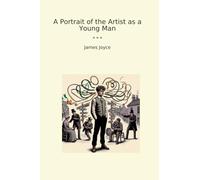 A Portrait of the Artist as a Young Man (Classic Books)