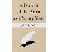 A Portrait of the Artist as a Young Man: Classic Literature Edition