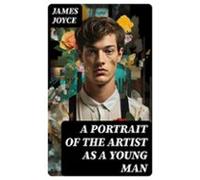 A Portrait Of The Artist As A Young Man (ebook)
