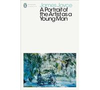 A Portrait of the Artist as a Young Man: James Joyce (Penguin Modern Classics)