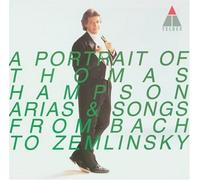 A Portrait of Thomas Hampson: Arias & Songs from Bach to Zemlinsky by Thomas Hampson