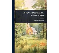 A Portraiture of Methodism