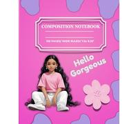 A Positive Vibes Composition Notebook for Girls: 130 Pages | Wide Ruled | Daily Affirmations, Multiplication Table & Class Schedule | 7.5 x 9.25”