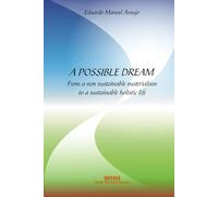 A Possible Dream: from a non-sustainable materialism to a holistic sustainable life