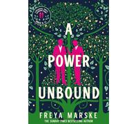 A Power Unbound: A spicy, magical historical romp: 3 (The Last Binding)