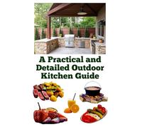 A Practical and Detailed Outdoor Kitchen Guide (A Detailed, Informative Series on Homesteading)