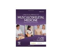 A Practical Approach to Musculoskeletal Medicine: Assessment, Diagnosis and Treatment