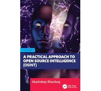 A Practical Approach to Open Source Intelligence (OSINT) - Volume 1