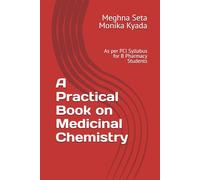 A Practical Book on Medicinal Chemistry: As per PCI New Syllabus of B Pharm Semester IV and VI