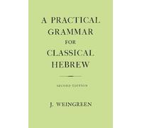 A Practical Grammar for Classical Hebrew