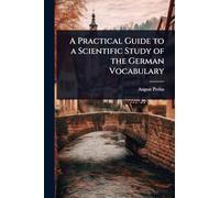A Practical Guide to a Scientific Study of the German Vocabulary