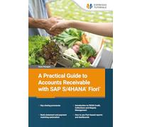 A Practical Guide to Accounts Receivable with SAP S/4HANA Fiori