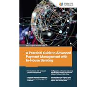 A Practical Guide to Advanced Payment Management with In-House Banking