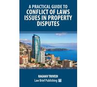 A Practical Guide to Conflict of Laws Issues in Property Disputes
