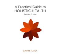 A Practical Guide to Holistic Health