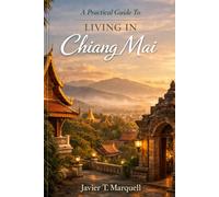 A Practical Guide to Living in Chiang Mai