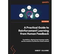 A Practical Guide to Reinforcement Learning from Human Feedback: Foundations, aligning large language models, and the evolution of preference-based methods: Using Human Signals to Align AI Models