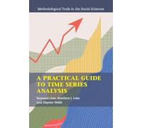 A Practical Guide to Time Series Analysis (Methodological Tools in the Social Sciences)