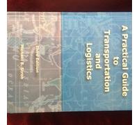 A Practical Guide to Transportation and Logistics