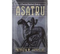 A Practical Heathen's Guide to Asatru