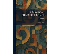 A Practical Philosophy of Life