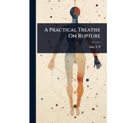 A Practical Treatise On Rupture
