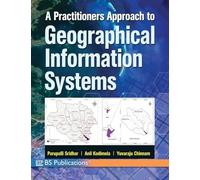 A Practitioner's Approach to Geographical Information Systems