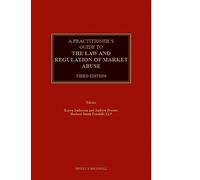 A Practitioner's Guide to the Law and Regulation of Market Abuse