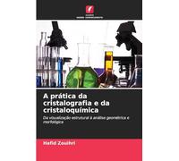 A prática da cristalografia e da cristaloquímica